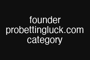 founder probettingluck.com category